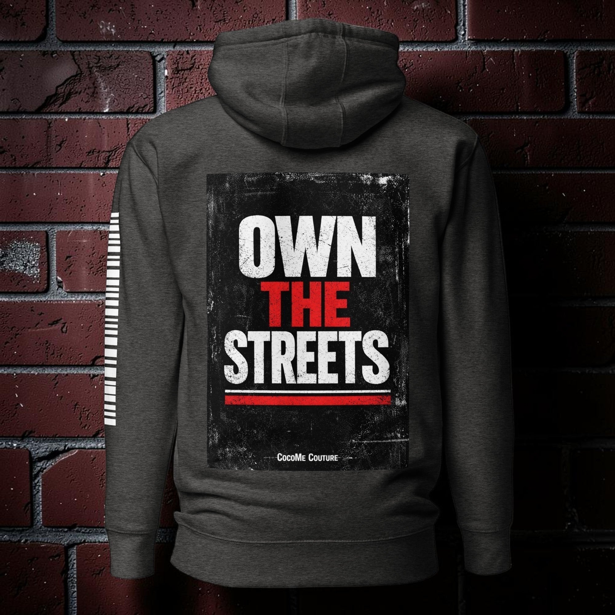 Back view of a charcoal heather CocoMe Couture premium hoodie featuring a distressed Own the Streets graphic print.